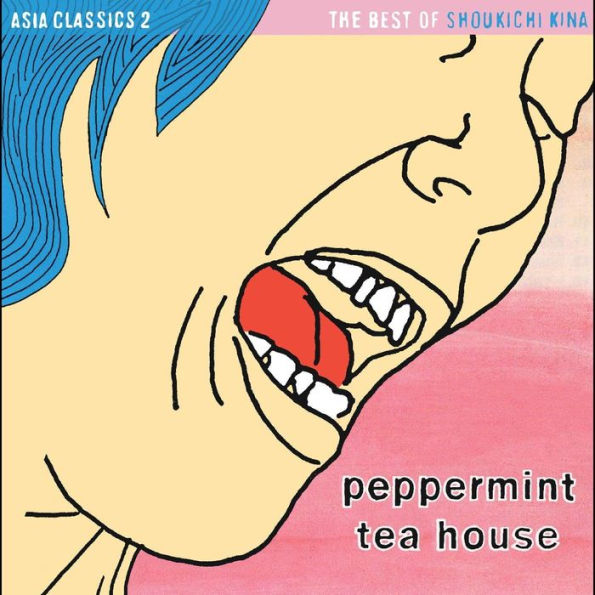 Asia Classics 2: The Best of Shoukichi Kina - Peppermint Tea House