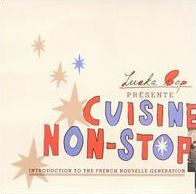 Cuisine Non-Stop: Introduction to the French Nouvelle Generation