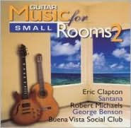 Guitar Music for Small Rooms, Vol. 2