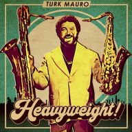 Title: Heavyweight!, Artist: Turk Mauro