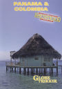 Globe Trekker: Panama and Colombia