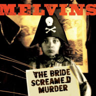 Title: The Bride Screamed Murder, Artist: Melvins