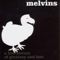 Title: Houdini Live 2005: A Live History of Gluttony and Lust, Artist: Melvins