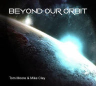 Title: Beyond Our Orbit, Artist: Tom Moore