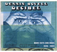 Title: Decibel:more Cuts From Dennis Bovel (1976-1983), Artist: Dennis Bovell