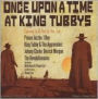 Once Upon a Time at King Tubby's