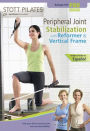 Stott Pilates: Peripheral Joint Stabilization with Reformer & Vertical Frame