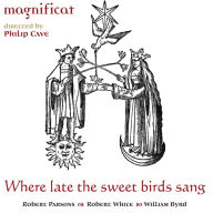 Title: Where Late the Sweet Birds Sang, Artist: Magnificat