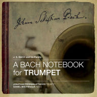Title: A Bach Notebook for Trumpet, Artist: Jonathan Freeman-Attwood