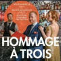 Hommage à Trois