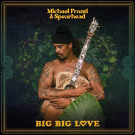 Title: Big Big Love, Artist: Michael Franti