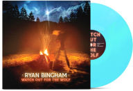 Title: Watch Out for the Wolf [B&N Exclusive], Artist: Ryan Bingham