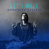 Title: Let's Walk, Artist: Madeleine Peyroux