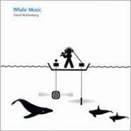 Title: Whale Music, Artist: David Rothenberg