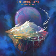 Title: Infinite Peaks, Artist: The Cosmic Dead