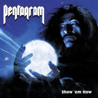 Title: Show 'Em How, Artist: Pentagram