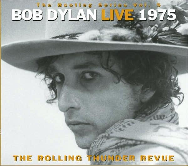 The Bootleg Series, Vol. 5: Bob Dylan Live 1975 - The Rolling Thunder Revue