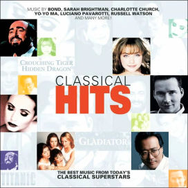 Classical Hits: The Best Music from Today's Classical Superstars