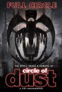 Circle of Dust: Full Circle - The Birth, Death & Rebirth of Circle of Dust