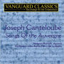 Joseph Canteloube: Songs Of the Auvergne