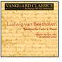Ludwig van Beethoven: Sonatas for Cello & Piano Nos. 1-5