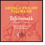 George Phillip Telemann: Tafelmusik Production III - Complete