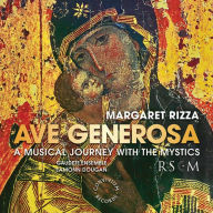 Title: Margaret Rizza: Ave Generosa - A Musical Journey with the Mystics, Artist: Eamonn Dougan