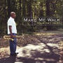 Make Me Walk