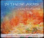 In These Arms, a Song for All Beings