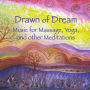 Drawn of Dream: Music for Massage Yoga