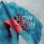 Slow Burn