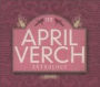 The April Verch Anthology