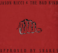 Title: Approved by Snakes, Artist: Jason Ricci & the Bad Kind