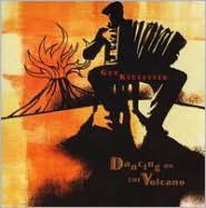 Dancing on the Volcano