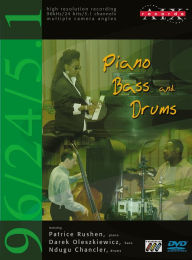 Title: Patrice Rushen, Darek Oleszkiewicz & Ndugu Chancler: Piano, Bass and Drums [DVD Audio], Artist: Patrice Rushen