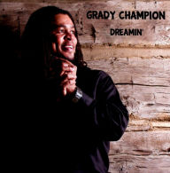 Dreamin (Grady Champion)