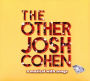 The Other Josh Cohen: A Musical With Songs
