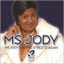 Ms. Jody's in the Streets Again