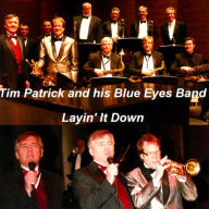Title: Layin' It Down, Artist: Tim Patrick and His Blue Eyes Band