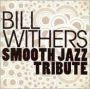 Bill Withers Smooth Jazz Tribute