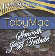 Renditions: Tobymac Tribute