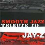 Jay-Z Smooth Jazz Tribute