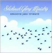 Shekinah Glory Smooth Jazz Tribute