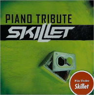 Title: Skillet Piano Tribute, Artist: Piano Tribute Players