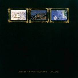 Return of the Durutti Column