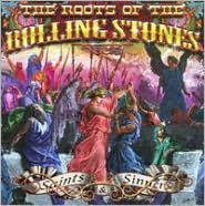 Roots of the Rolling Stones: Saints & Sinners