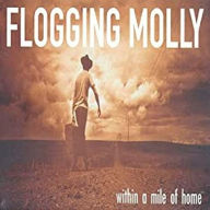 Title: Within a Mile of Home, Artist: Flogging Molly