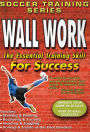 Soccer Training Wall Work