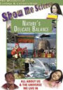 Show Me Science: Nature's Delicate Balance