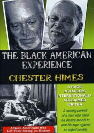 Title: The Black American Experience: Chester Himes - A Rage in Harlem, Internationally Acclaimed Writer